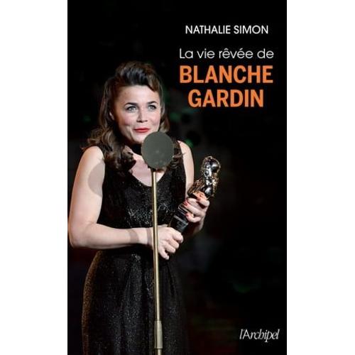 La Vie Rêvée De Blanche Gardin