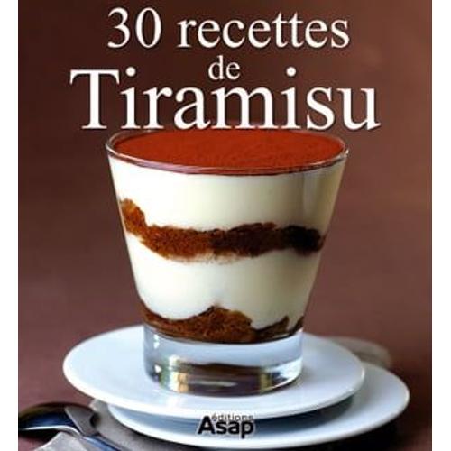 30 Recettes De Tiramisu