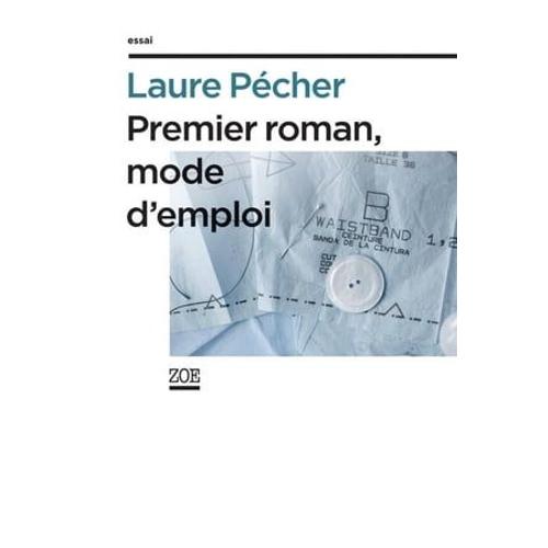 Premier Roman, Mode D'emploi