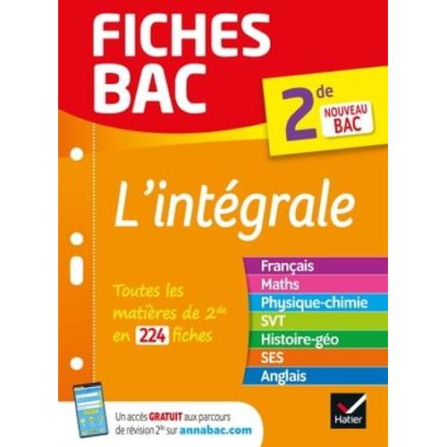 Fiches Bac L'intégrale (Tout-En-Un) 2de