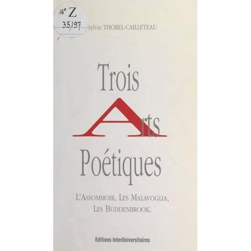 Trois Arts Poétiques : "L'assommoir", "Les Malavoglia", "Les Buddenbrook