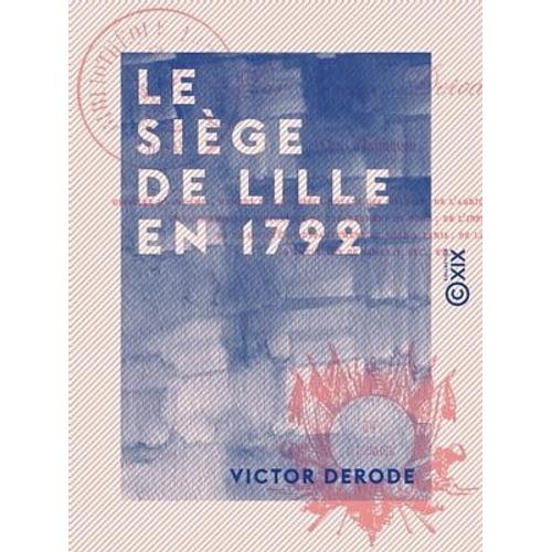 Le Siège De Lille En 1792