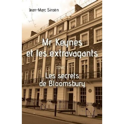 Mr Keynes Et Les Extravagants