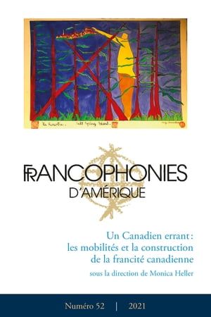 Francophonies D'amérique. No. 52, Automne 2021