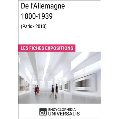 De L'allemagne 1800-1939 (Paris - 2013)