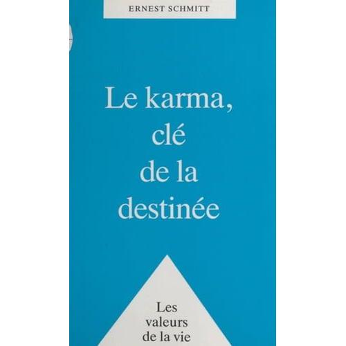 Le Karma, Clé De La Destinée