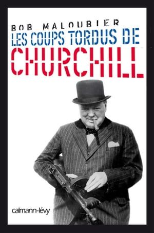 Les Coups Tordus De Churchill