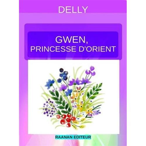 Gwen, Princesse D'orient