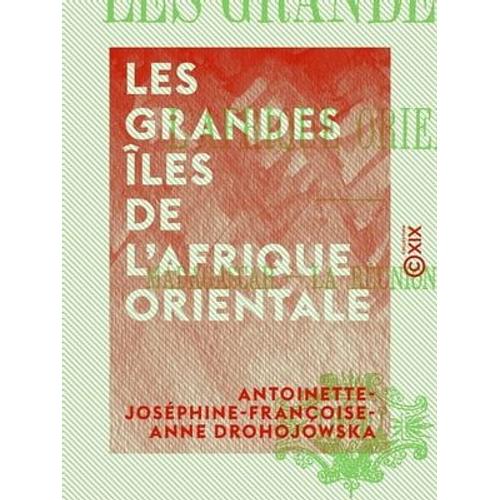 Les Grandes Îles De L'afrique Orientale