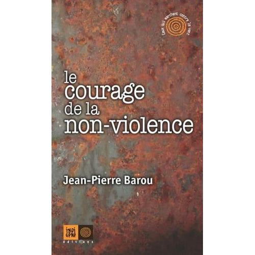 Le Courage De La Non-Violence