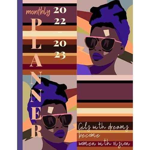 Monthly Planner For Black Women 2022-2023: 2 Year Monthly Calendar Organizer With Goal And Habit Tracker, Vision Board, Bills Planner, Address Book, ... Log And More (Daily-Monthly-Yearly Planners)