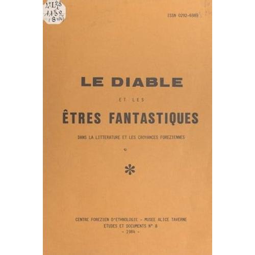 Le Diable Et Les Êtres Fantastiques Dans La Littérature Et Les Croyances Foréziennes