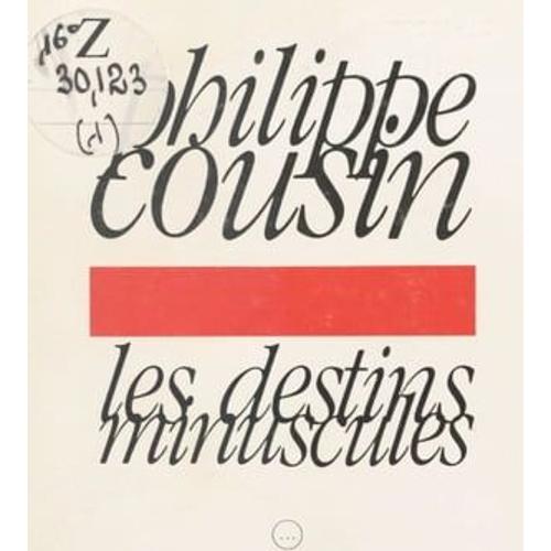 Les Destins Minuscules