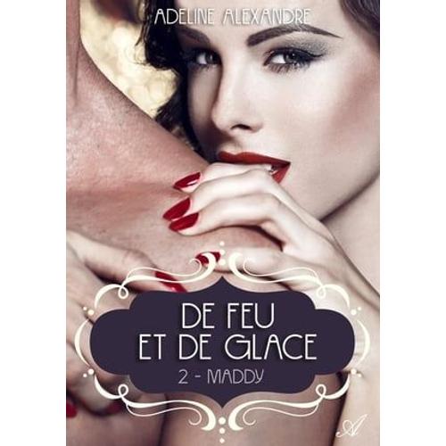 De Feu Et De Glace, Tome 2 Maddy