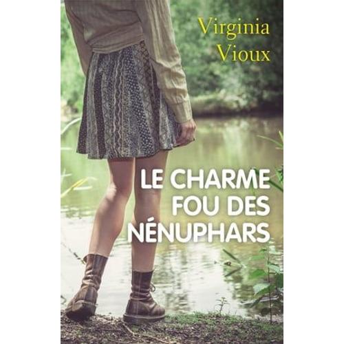 Le Charme Fou Des Nénuphars