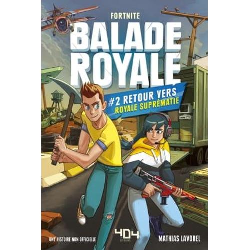 Balade Royale - Tome 2 Retour Vers Royale Suprématie