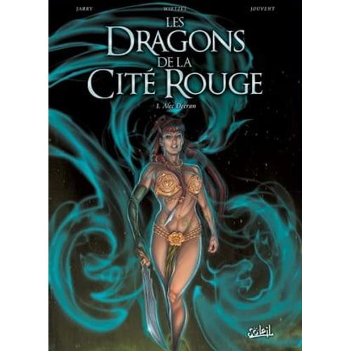 Les Dragons De La Cité Rouge T01