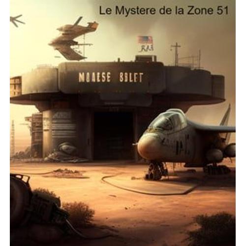 Le Mystère De La Zone 51