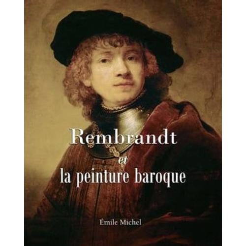 Rembrandt Et La Peinture Baroque