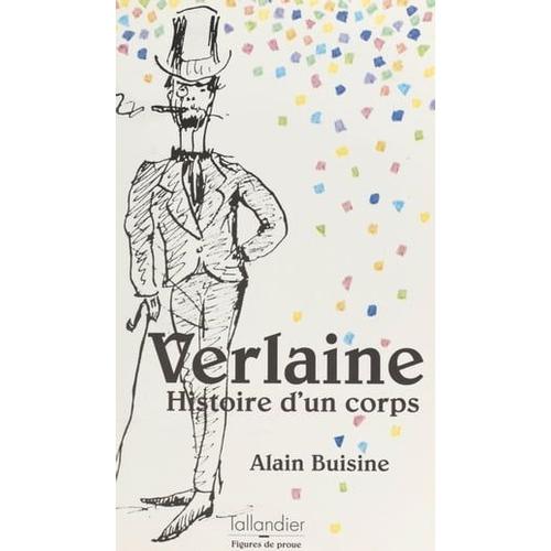 Verlaine : Histoire D'un Corps
