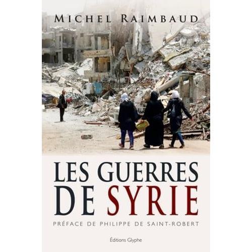 Les Guerres De Syrie