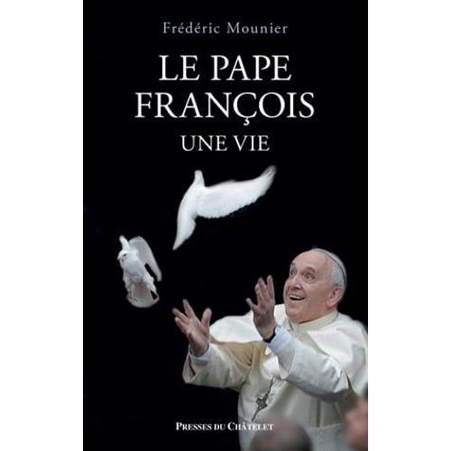 Le Pape François, Une Vie