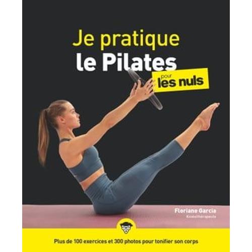 Je Pratique Le Pilates Pour Les Nuls