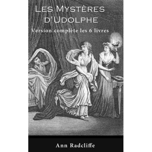 Les Mystères D'udolphe (Version Complète Les 6 Livres)