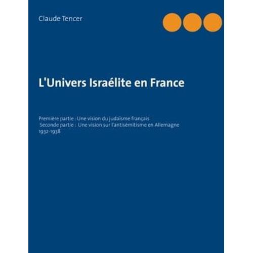 L'univers Israélite En France