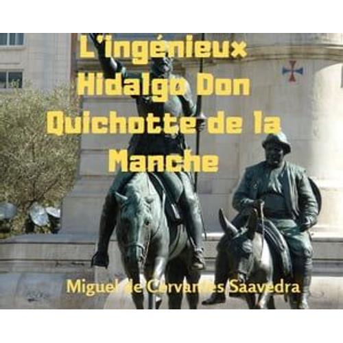 L'ingénieux Hidalgo Don Quichotte De La Manche