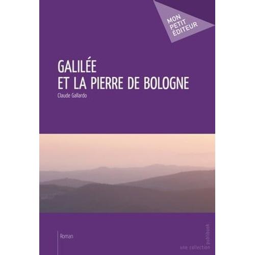 Galilée Et La Pierre De Bologne