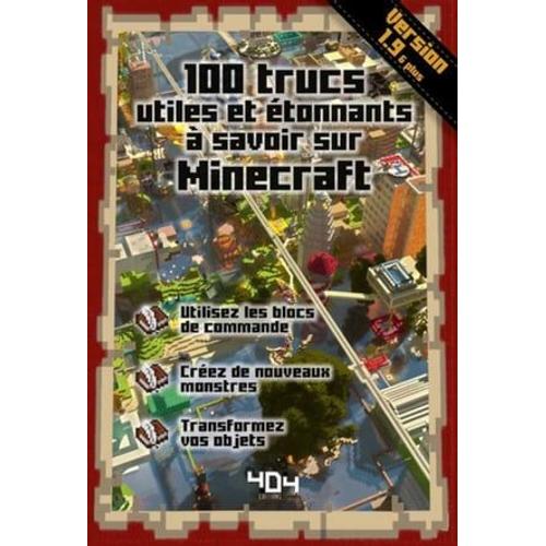 100 Trucs Utiles Et Etonnants À Savoir Sur Minecraft - Version 1.9