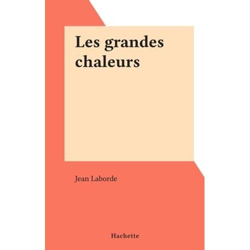 Les Grandes Chaleurs