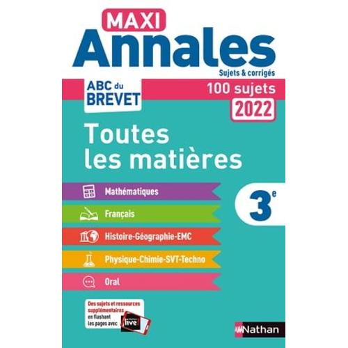 Maxi-Annales Abc Du Brevet 2022 - Toutes Les Matières 3e : Maths - Français - Histoire-Géographie Emc (Enseignement Moral Et Civique) - Physique-Chimie - Svt - Technologie - Oral - Sujets Et Corrigés