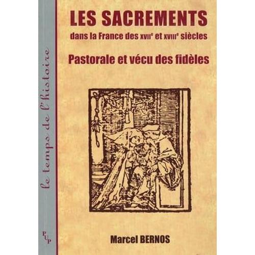 Les Sacrements Dans La France Des Xviie Et Xviiie Siècles