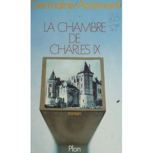 La Chambre De Charles Ix