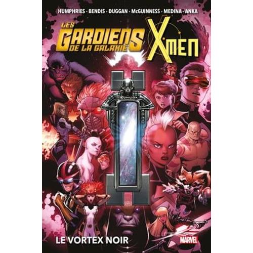 Les Gardiens De La Galaxie & X-Men : Le Vortex Noir