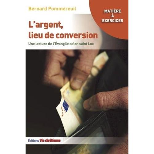 L'argent, Lieu De Conversion