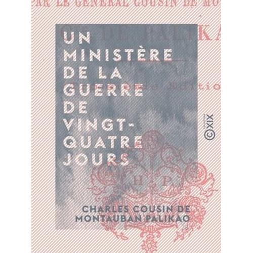 Un Ministère De La Guerre De Vingt-Quatre Jours