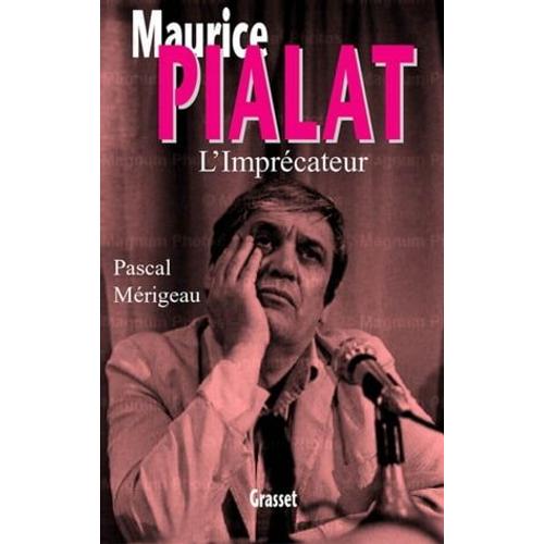 Maurice Pialat L'imprécateur