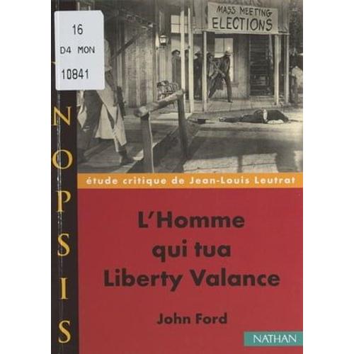 L'homme Qui Tua Liberty Valance, De John Ford