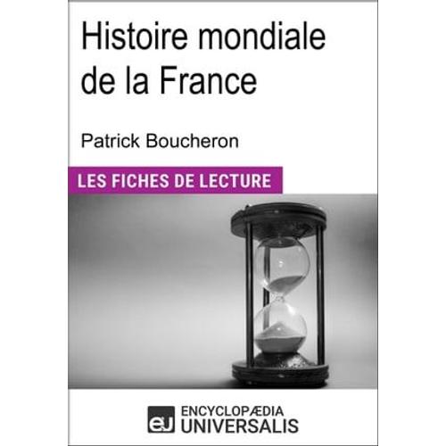 Histoire Mondiale De La France De Patrick Boucheron