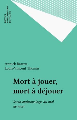 Mort À Jouer, Mort À Déjouer