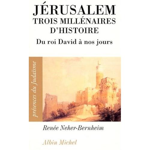 Jérusalem, Trois Millénaires D'histoire