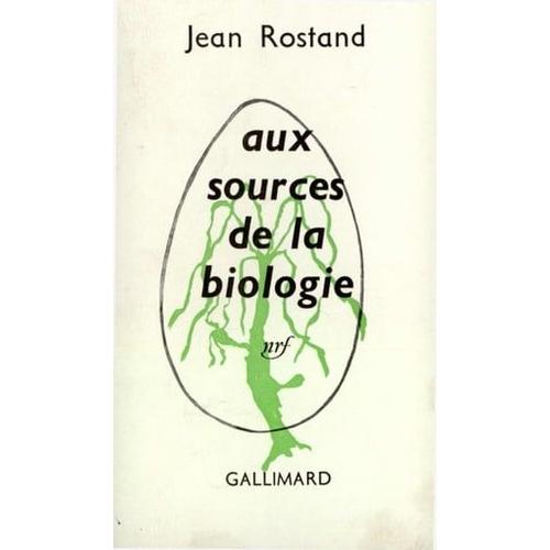 Aux Sources De La Biologie