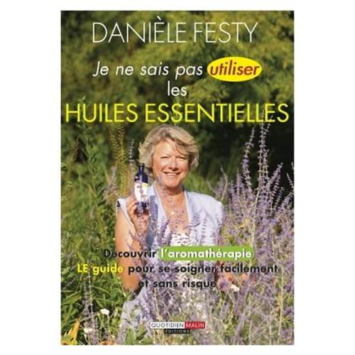 Je Ne Sais Pas Utiliser Les Huiles Essentielles