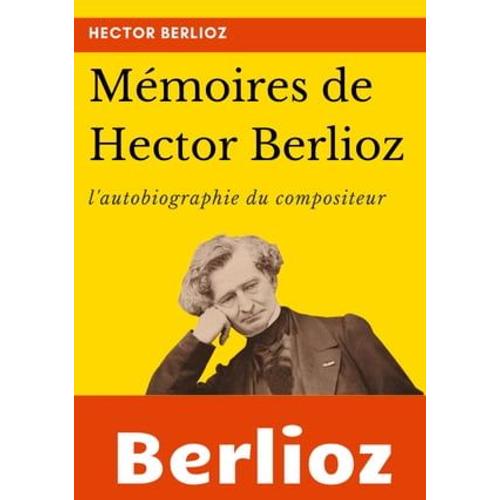 Mémoires De Hector Berlioz