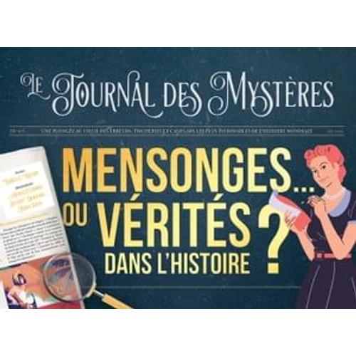 Mensonges... Ou Vérités Dans L'histoire ?