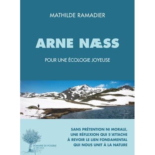 Arne Næss, Pour Une Écologie Joyeuse