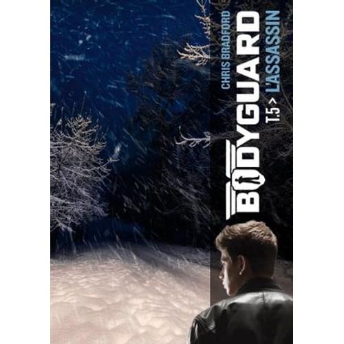 Bodyguard (Tome 5) - L'assassin